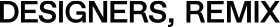 DESIGNERS, REMIX　デザイナーズ リミックス